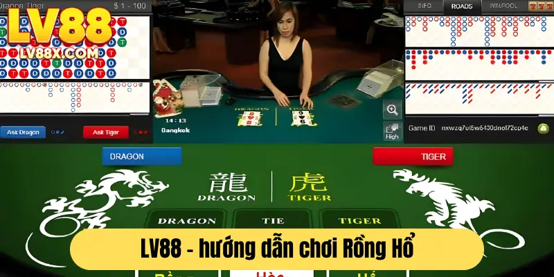 Hướng dẫn cách chơi Rồng Hổ cực kỳ đơn giản