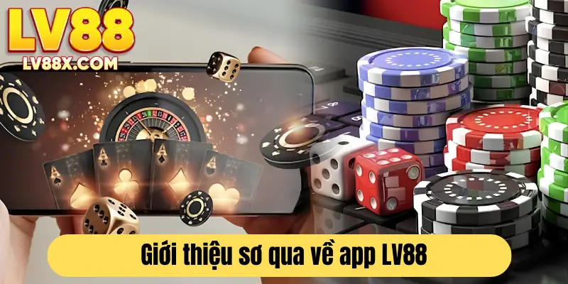 App LV88 – nền tảng giải trí uy tín