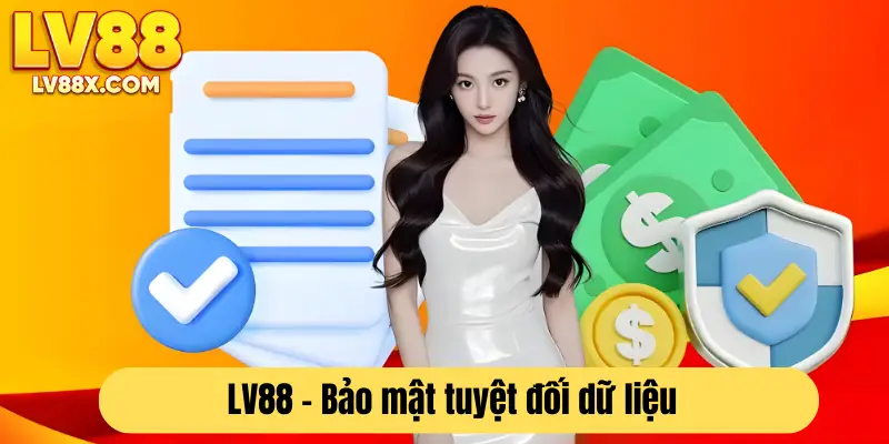 Bảo mật tuyệt đối mọi dữ liệu tại LV88