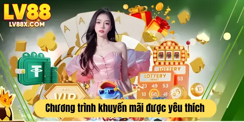 Tổng hợp những khuyến mãi được săn đón nhất tại LV88 