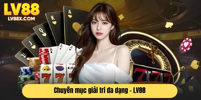 LV88 giới thiệu nhiều chuyên mục giải trí hấp dẫn 